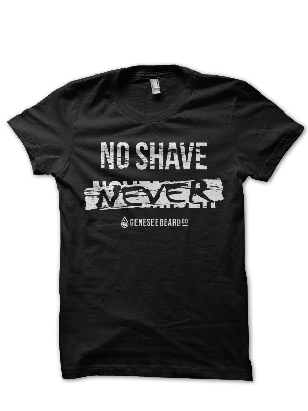 No Shave Never Tee - Genesee Beard Co.